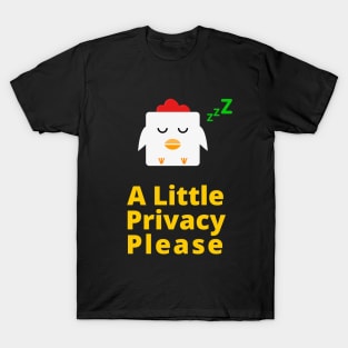 A Little Privacy Please T-Shirt